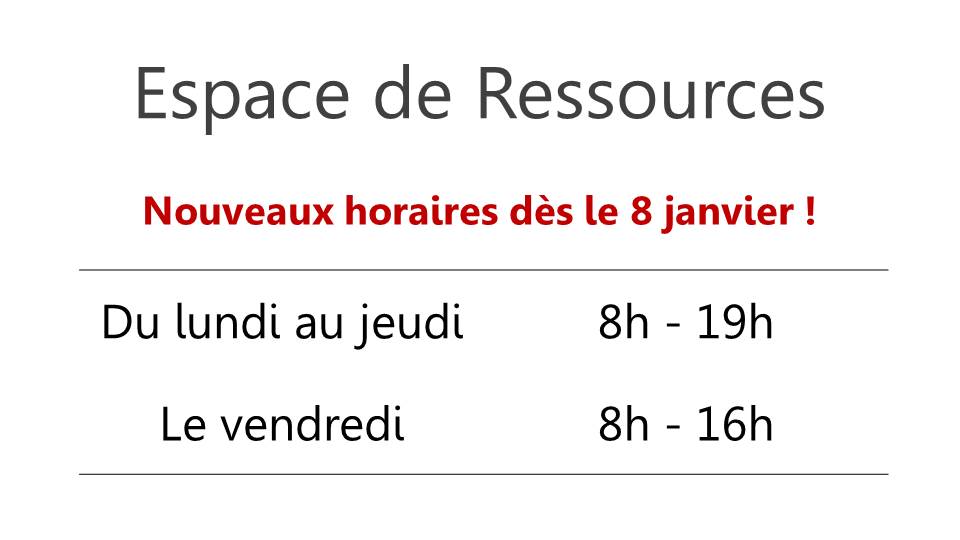 Nouveaux horaires à l’Espace de Ressources